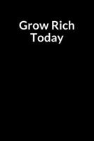 Grow Rich Today: An Inmate Prompt Writing Personal Notebook for a Family and friends in Jail or Prison B083XVGRHM Book Cover