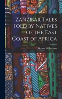 Zanzibar Tales Told by Natives of the East Coast of Africa 1016125704 Book Cover