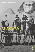 Charisma: Micro-Sociology of Power and Influence 0367373580 Book Cover