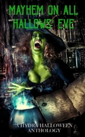 Mayhem On All Hallows Eve 1695462475 Book Cover