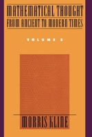 Mathematical Thought from Ancient to Modern Times, Volume 2 0195061365 Book Cover