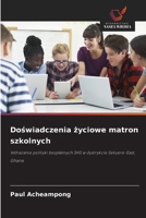 Doswiadczenia zyciowe matron szkolnych (Polish Edition) 6209819095 Book Cover
