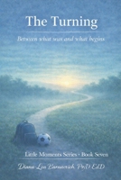 The Turning: Between What Was and What Begins B0H11YKK8J Book Cover