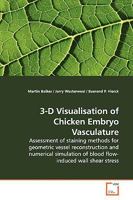 3-D Visualisation of Chicken Embryo Vasculature 363915536X Book Cover