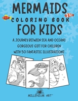 Little Mermaids Coloring Book for Kids: A journey through seas and oceans - Wonderful gift for kids with 50 fantastic illustrations (Millenium Art Edition) - AU B09T87JRJL Book Cover