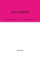 Java-Tutorial: Programmieren lernen mit der Programmiersprache Java 3756227707 Book Cover