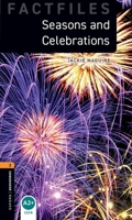 Seasons and Celebrations (Oxford Bookworms Factfiles: Stage 2) 0194233839 Book Cover