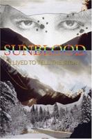 Sunblood: I Lived to Tell the Story 1418438499 Book Cover