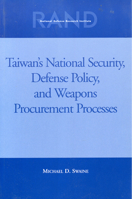 Taiwans National Security, Defense Policy and Weapons Procurement Processes 0833027980 Book Cover