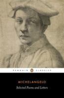 Poems and Letters: Selections, with the 1550 Vasari Life (Penguin Classics) 0140449566 Book Cover