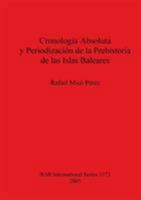Cronologia Absoluta y Periodizacion de la Prehistoria de Las Islas Baleares 1841718157 Book Cover