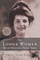 The Lodge Women, Their Men and Their Times 0692270086 Book Cover