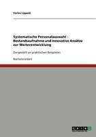 Systematische Personalauswahl. Bestandsaufnahme Und Innovative Ansatze Zur Weiterentwicklung 3640742672 Book Cover