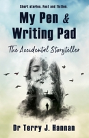 MY PEN AND WRITING PAD: The Accidental Storyteller B0CNQ4H12R Book Cover