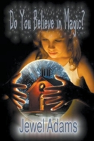 Do You Believe in Magic? B0B48RNYGF Book Cover