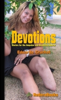 Devotions - Stories for the Amputee and Disability Admirer 1257981609 Book Cover