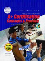 A+ Certification: Concepts and Practices (Text & Lab Manual) (4th Edition) 1580760074 Book Cover