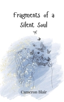 Fragments of a Silent Soul 3690747112 Book Cover
