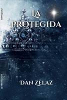 La Protegida (Spanish Edition) 1962980081 Book Cover