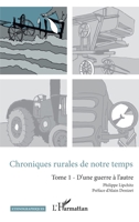 Chroniques rurales de notre temps: Tome 1 - D'une guerre à l'autre (Ethnographiques) (French Edition) 2343217378 Book Cover