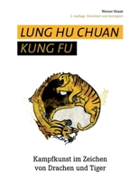 Lung Hu Chuan Kung Fu: Kampfkunst im Zeichen von Drachen und Tiger 3750427445 Book Cover