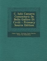 C. Iulii Caesaris Comentarii De Bello Gallico Et Civili 1018405984 Book Cover