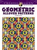 Creative Haven Geometric Allover Patterns Coloring Book 048678164X Book Cover