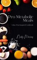 Pro-Metabolic Meals: A Ray Peat Inspired Cookbook B0DQLBDZPV Book Cover