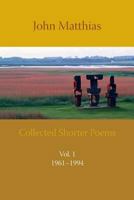 Collected Shorter Poems Vol. 1 1848612796 Book Cover
