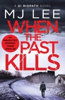 When the Past Kills 1800320159 Book Cover