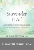 Surrender It All: 90 Days Devotional B08GLSY8M2 Book Cover