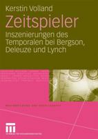 Zeitspieler: Inszenierungen Des Temporalen Bei Bergson, Deleuze Und Lynch 353116404X Book Cover