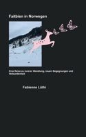 Faitbien in Norwegen: Eine Reise zu innerer Wandlung, neuen Begegnungen und Verbundenheit (German Edition) 3695718544 Book Cover