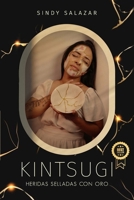 KINTSUGI: Heridas selladas con oro (Spanish Edition) B0FMQ32JGH Book Cover