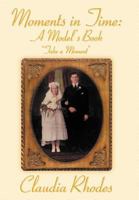 Moments in Time: A Model's Book - Take a Moment 1477115757 Book Cover