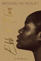 Ebb & Flow: A Novella 1653668393 Book Cover