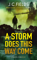 A Storm Does This Way Come (Dakota Storm) 1036706575 Book Cover