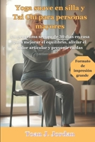 Yoga suave en silla y Tai Chi para personas mayores: Un programa seguro de 30 días en casa para mejorar el equilibrio, aliviar el dolor articular y prevenir caídas (Spanish Edition) B0GDYC4K1Q Book Cover