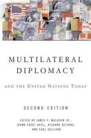 Multilateral Diplomacy and the United Nations Today, Second Edition