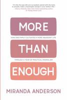 More Than Enough: How One Family Cultivated A More Abundant Life Through A Year Of Practical Minimalism 1950283038 Book Cover