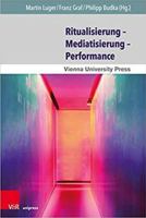 Mediatisierung - Religiositat - Heilung: Ethnographische Und Anthropologische Annaherungen an Performativitat Und Transformation 3847105140 Book Cover