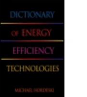 Dictionary of Energy Efficiency Technologies 0824748107 Book Cover