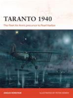 Taranto 1940: The Fleet Air Arm’s precursor to Pearl Harbor 1472808967 Book Cover