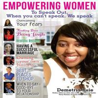 Empowering Women To Speak Out: When you can't speak, we speak 1535334711 Book Cover