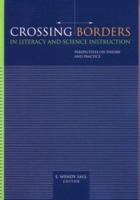 Crossing Borders in Literacy and Science Instruction: Perspectives on Theory and Practice 0872075192 Book Cover