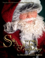 Sculpting Santa 0557021898 Book Cover