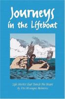 Journeys in the Lifeboat: Life Stories That Touch the Heart 0976222418 Book Cover