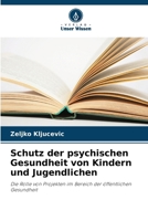 Schutz der psychischen Gesundheit von Kindern und Jugendlichen (German Edition) 6208299535 Book Cover
