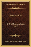 Glenaveril V2: Or The Metamorphoses 1164658239 Book Cover