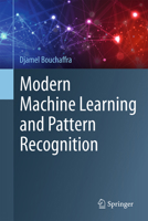 Modern Machine Learning and Pattern Recognition 3032249538 Book Cover